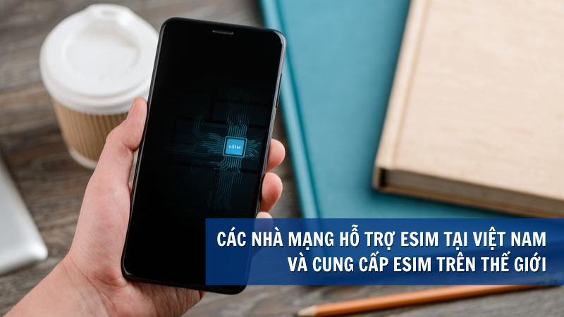 cac-nha-mang-ho-tro-esim