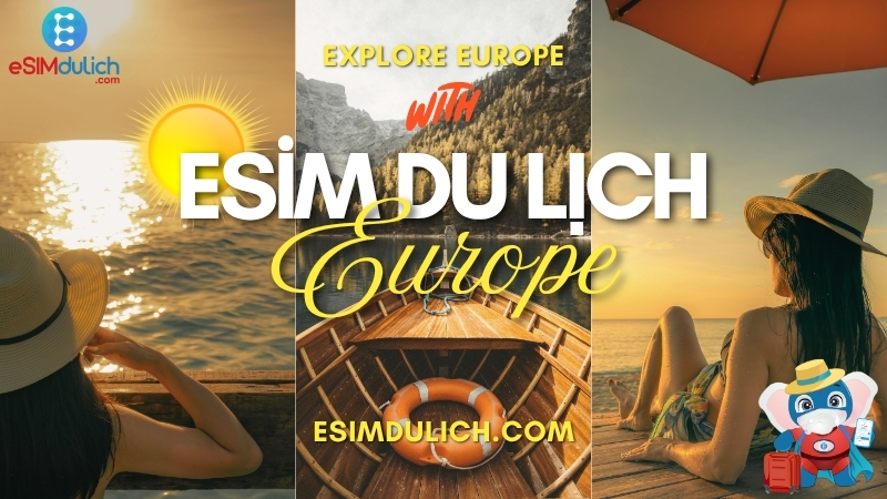 eSIM du lịch 33 nước Châu Âu 