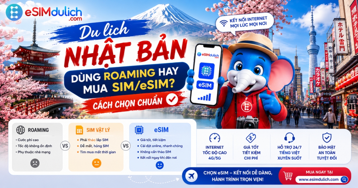 Du lịch Nhật Bản dùng roaming hay mua SIM eSIM