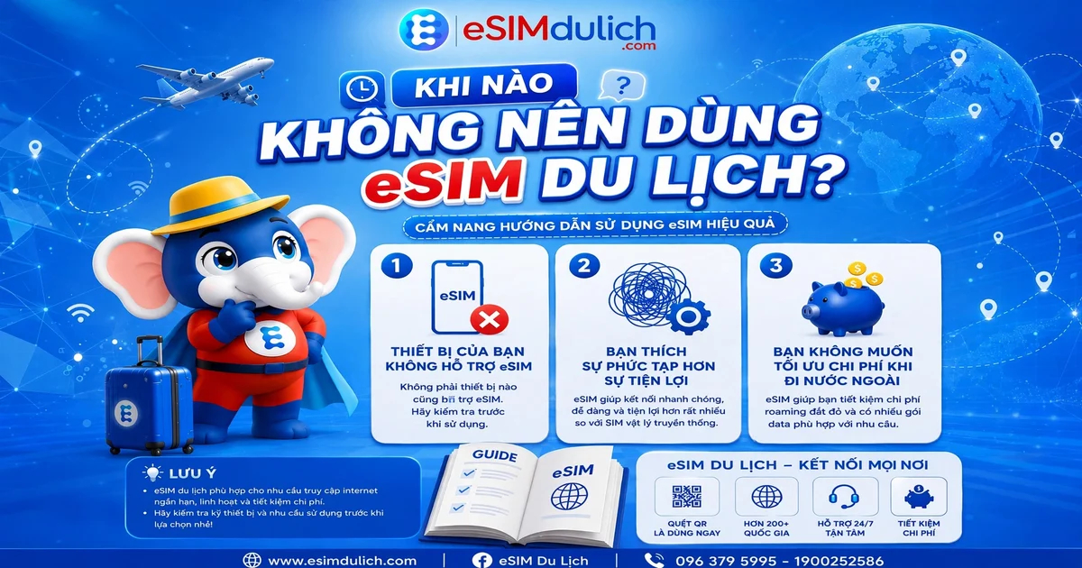 Không nên dùng eSIM du lịch vì sao?
