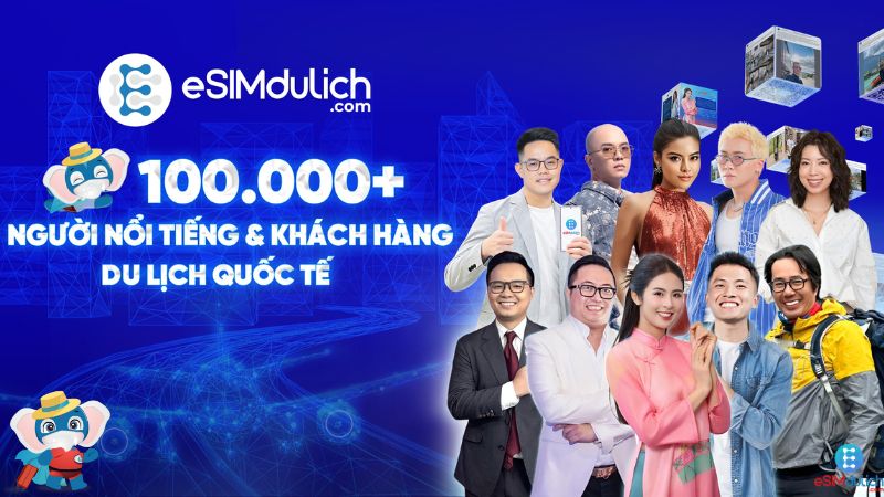 Địa chỉ cung cấp eSIM du lịch uy tín hàng đầu