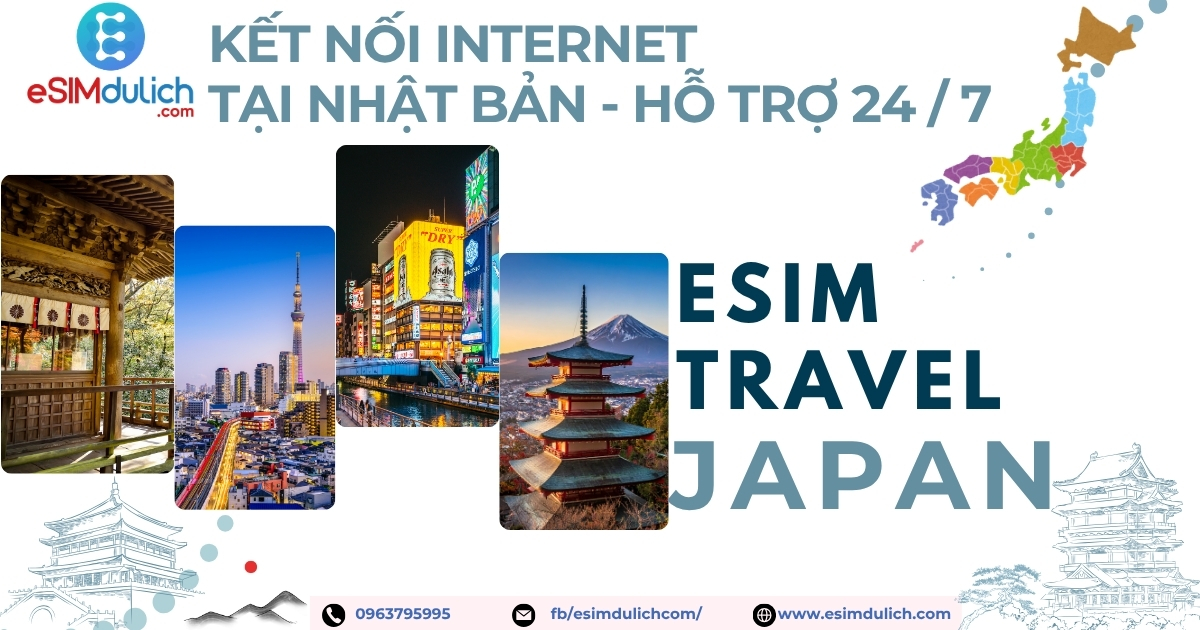 eSIM Nhật Bản giá tốt mua tại Việt Nam dùng ngay khi hạ cánh Tokyo Osaka