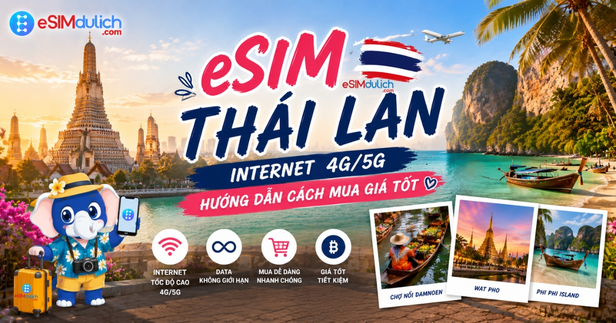 eSIM Thái Lan Internet 4G 5G hướng dẫn cách mua giá tốt từ esimdulich.com Bangkok Phuket Chiang Mai