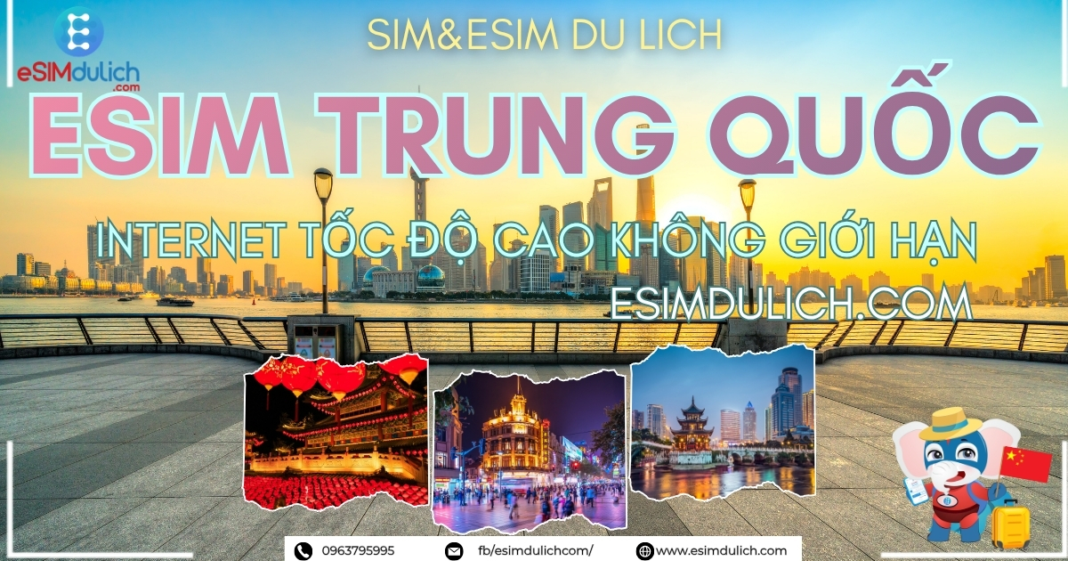eSIM Trung Quốc gói internet giá rẻ dùng ngay khi hạ cánh