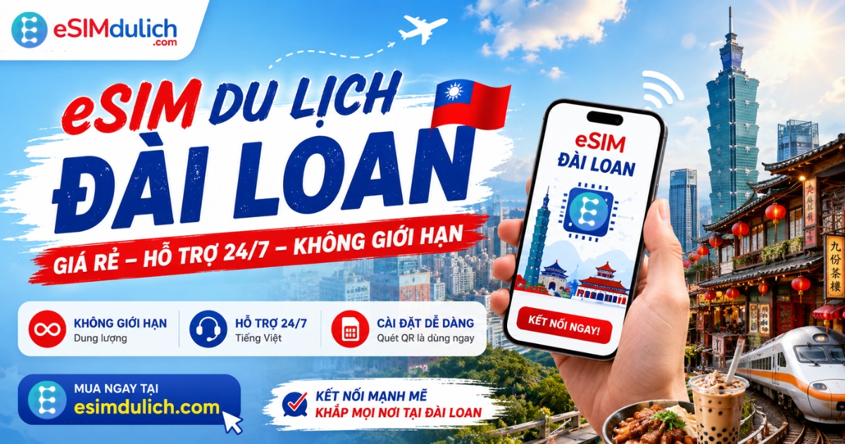 eSIM du lịch Đài Loan giá rẻ hỗ trợ 24/7 không giới hạn từ esimdulich.com Taipei Taiwan
