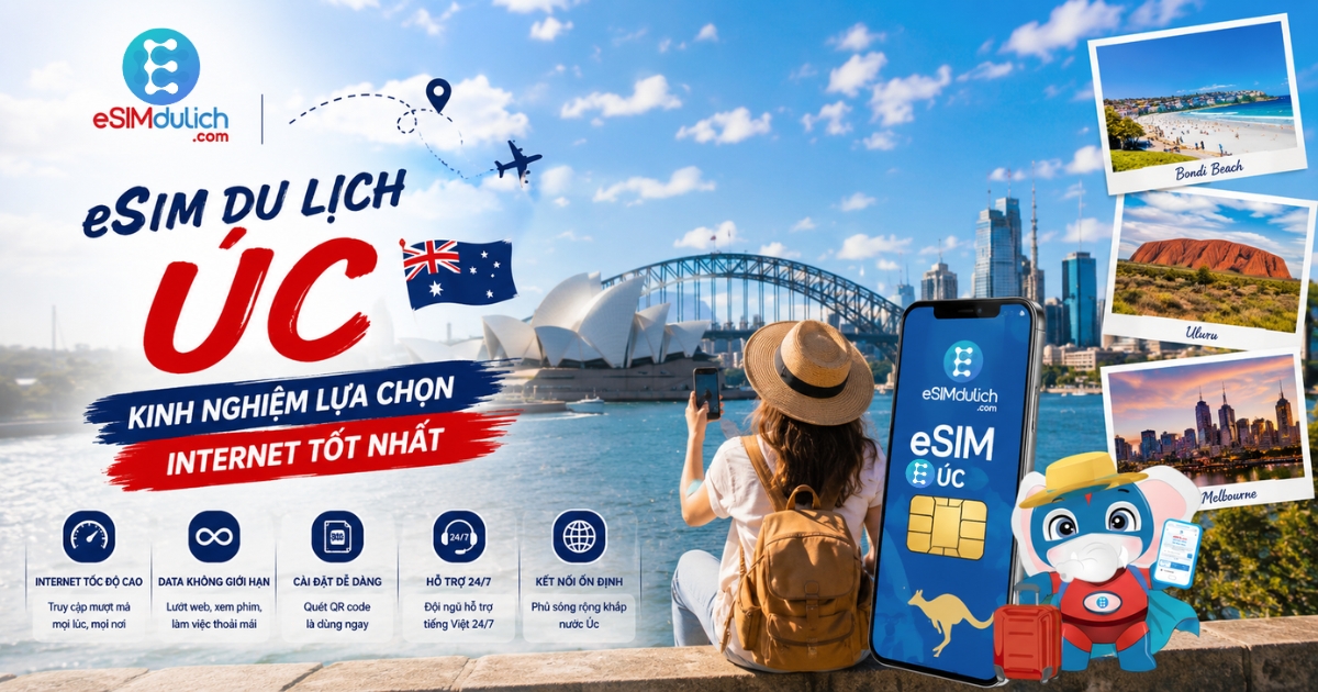 eSIM du lịch Úc kinh nghiệm lựa chọn Internet tốt nhất Sydney Melbourne Brisbane
