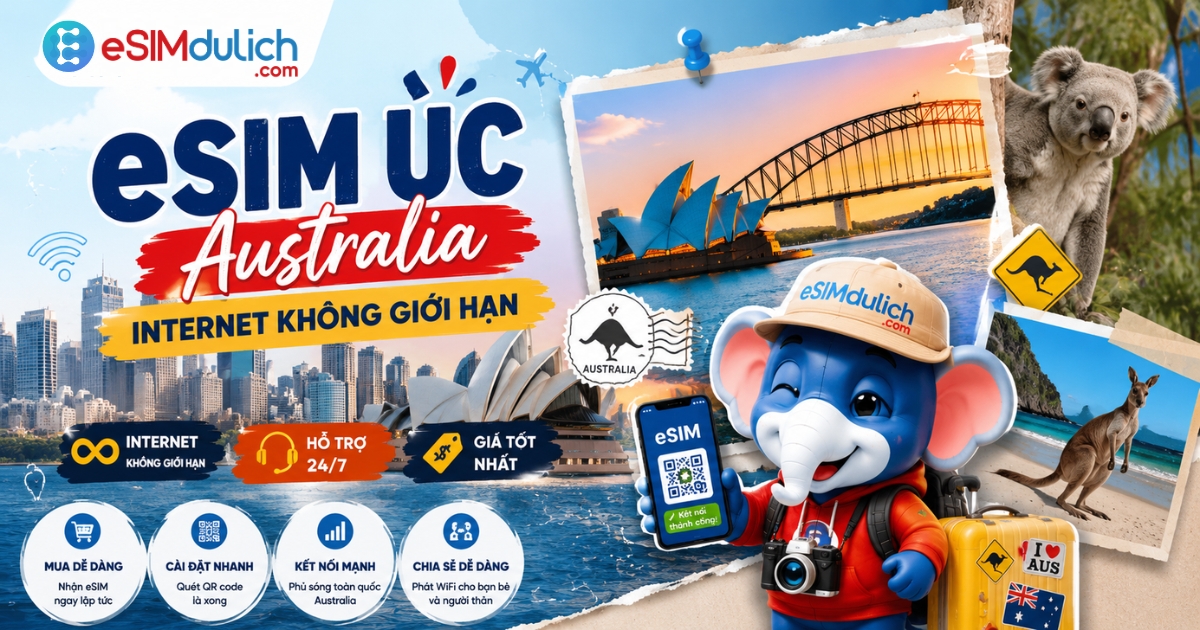  eSIM Úc Australia mua cài đặt sử dụng dễ dàng giá tốt Sydney Melbourne từ esimdulich.com