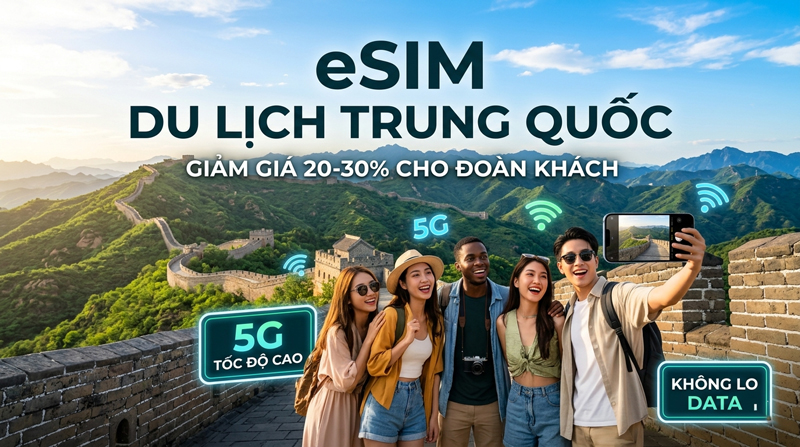 eSIM du lịch Trung Quốc lướt mạng thả ga